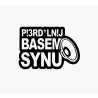 Naklejka pierdolnij bassem synu